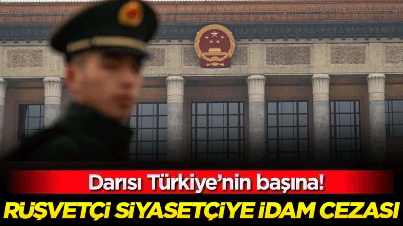 Darısı Türkiye'nin başına! Rüşvetçi siyasetçiye idam cezası!