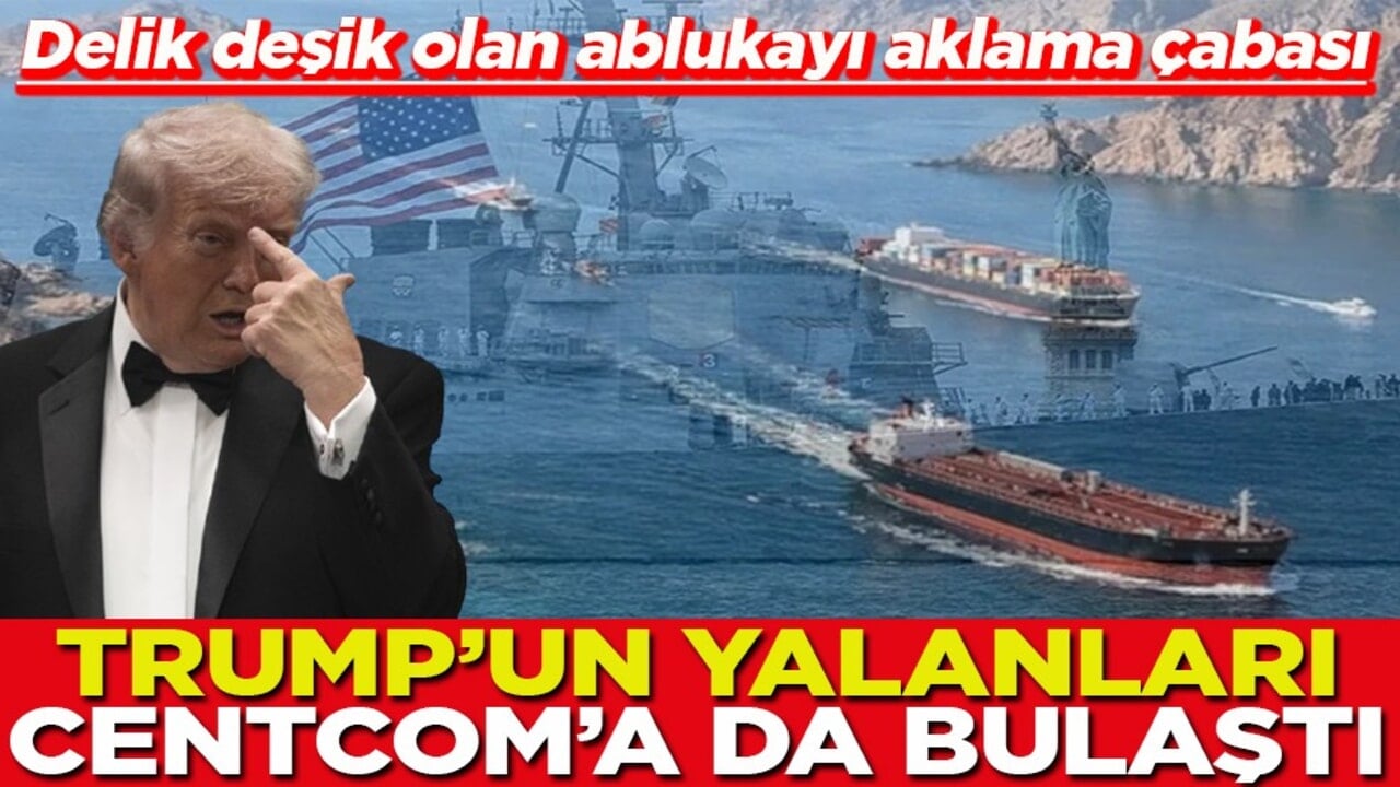 Delik deşik olan ablukayı aklama çabası Trump'ın yalanları Centcom'a da bulaştı