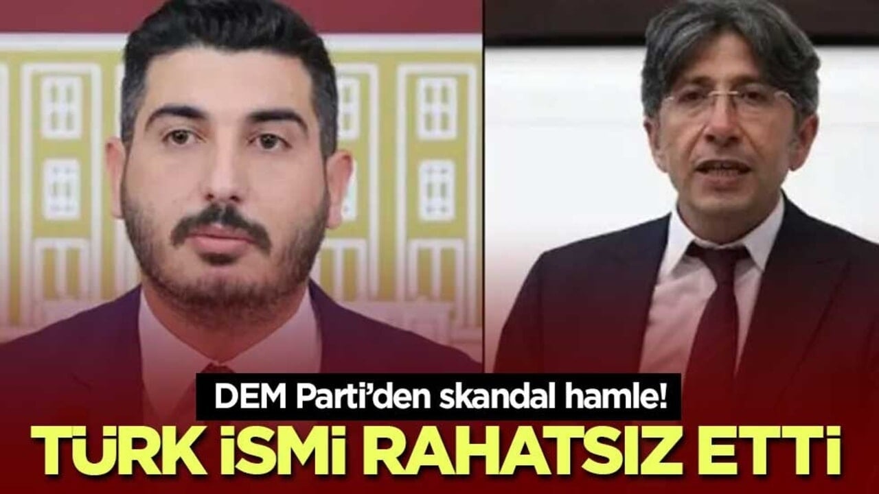 DEM Parti’den skandal hamle! Türk ismi rahatsız etti