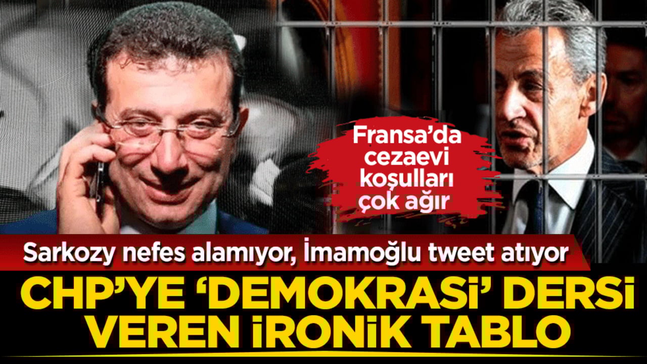 "Demokrasi" dersi veren Fransa’da ironik tablo: Sarkozy nefes alamıyor, İmamoğlu tweet atıyor