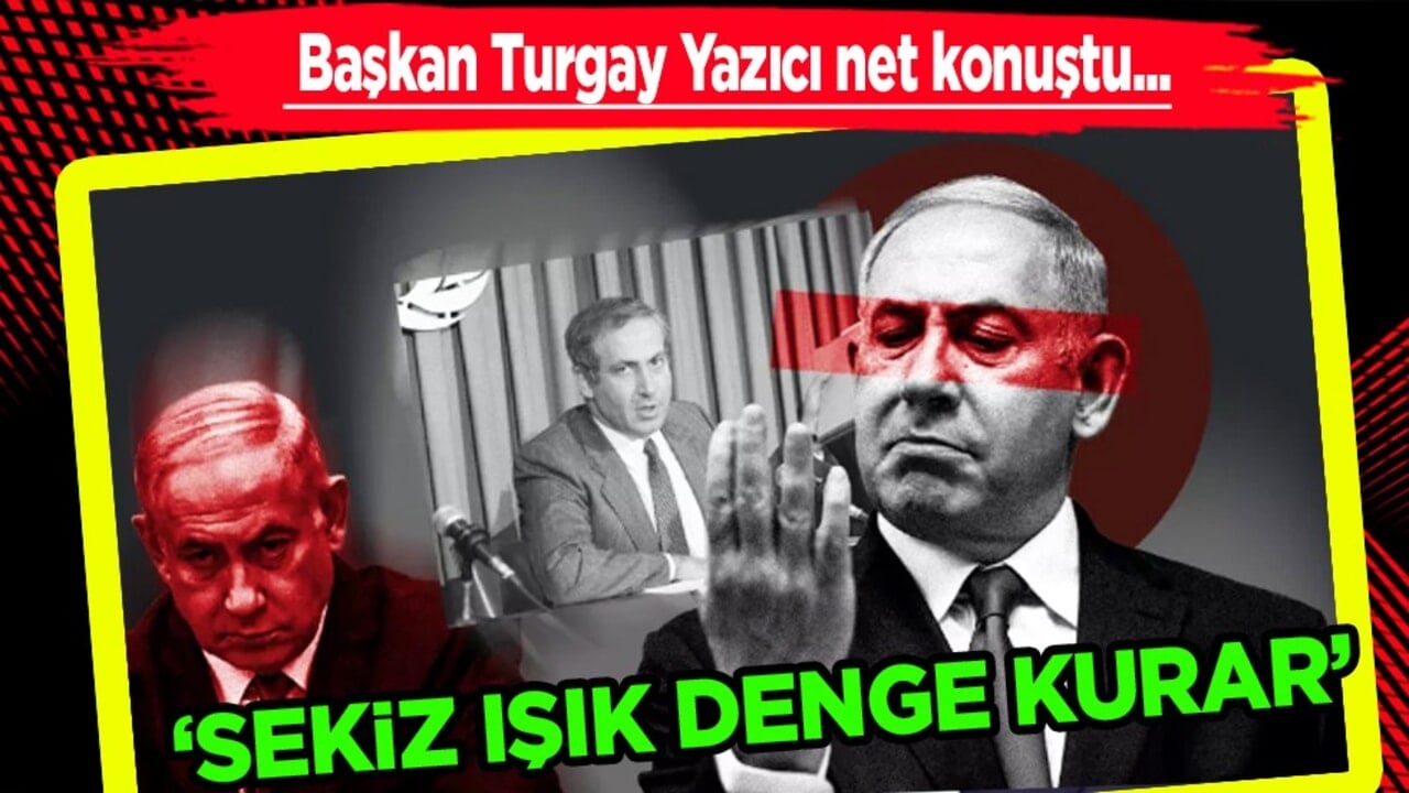 Dengeler şaşacak... Yazıcı net konuştu: İsrail’in Altıgen Kuşatmasına Karşı Sekiz Işık Denge Kurar