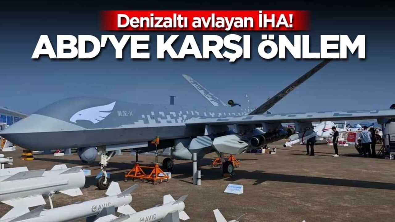 Denizaltı avlayan İHA! ABD'ye karşı önlem