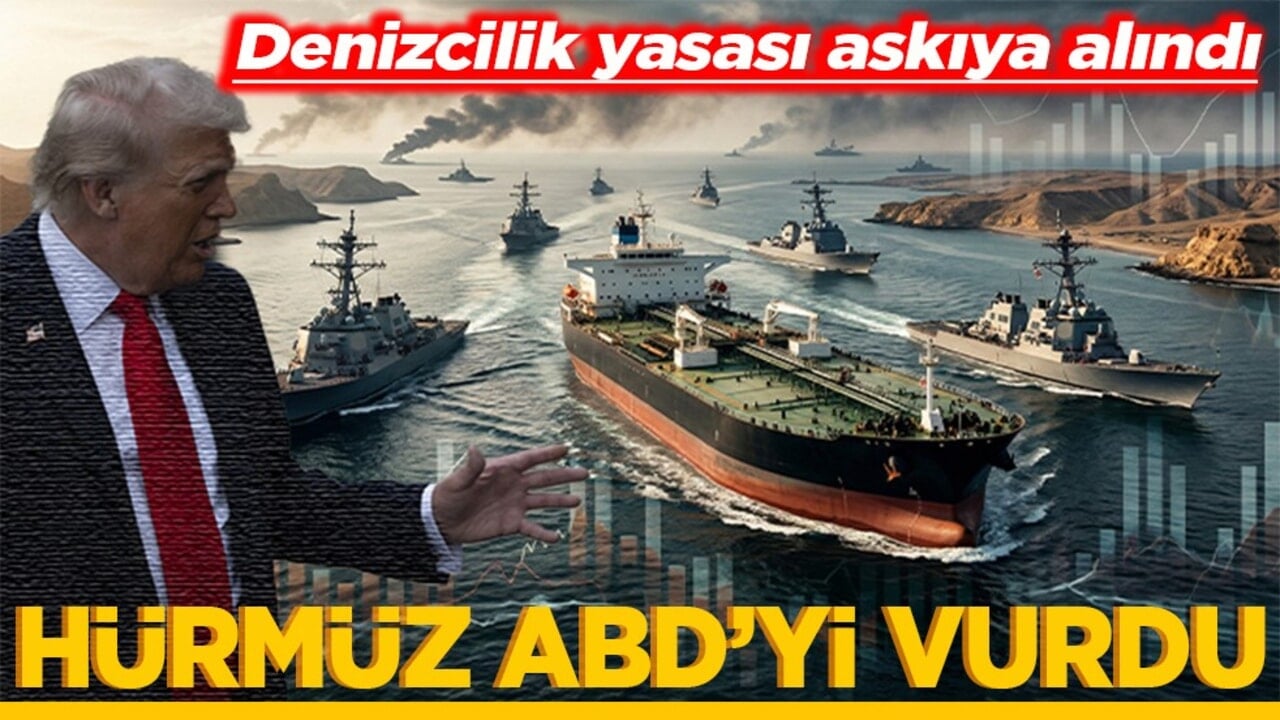 Denizcilik yasası askıya alındı Hürmüz ABD'yi vurdu