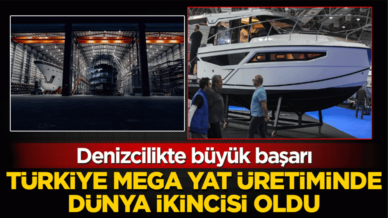 Denizcilikte büyük başarı! Türkiye mega yat üretiminde dünya ikincisi oldu