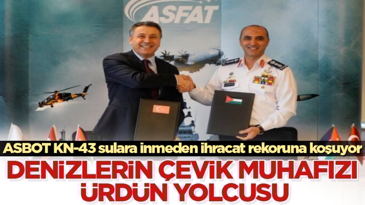 Denizlerin çevik muhafızı Ürdün yolcusu! ASBOT KN-43 sulara inmeden ihracat rekoruna koşuyor