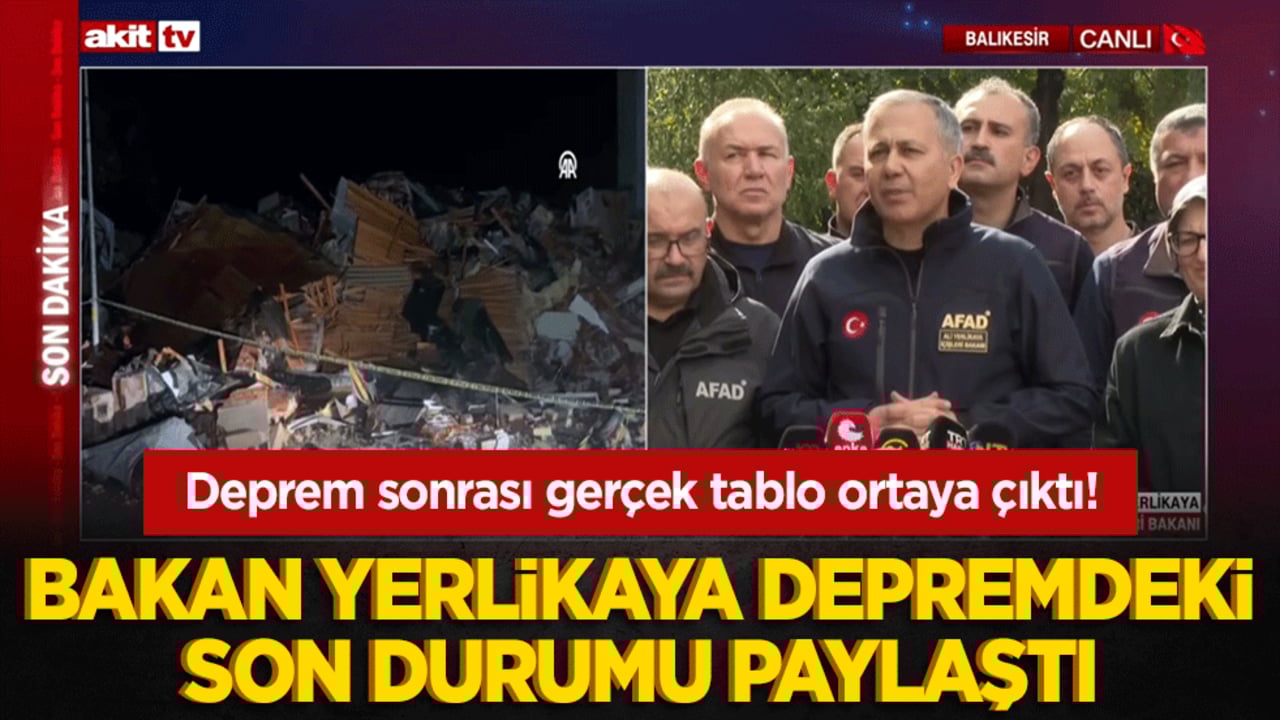 Deprem sonrası gerçek tablo ortaya çıktı! Bakan Yerlikaya depremdeki son durumu paylaştı