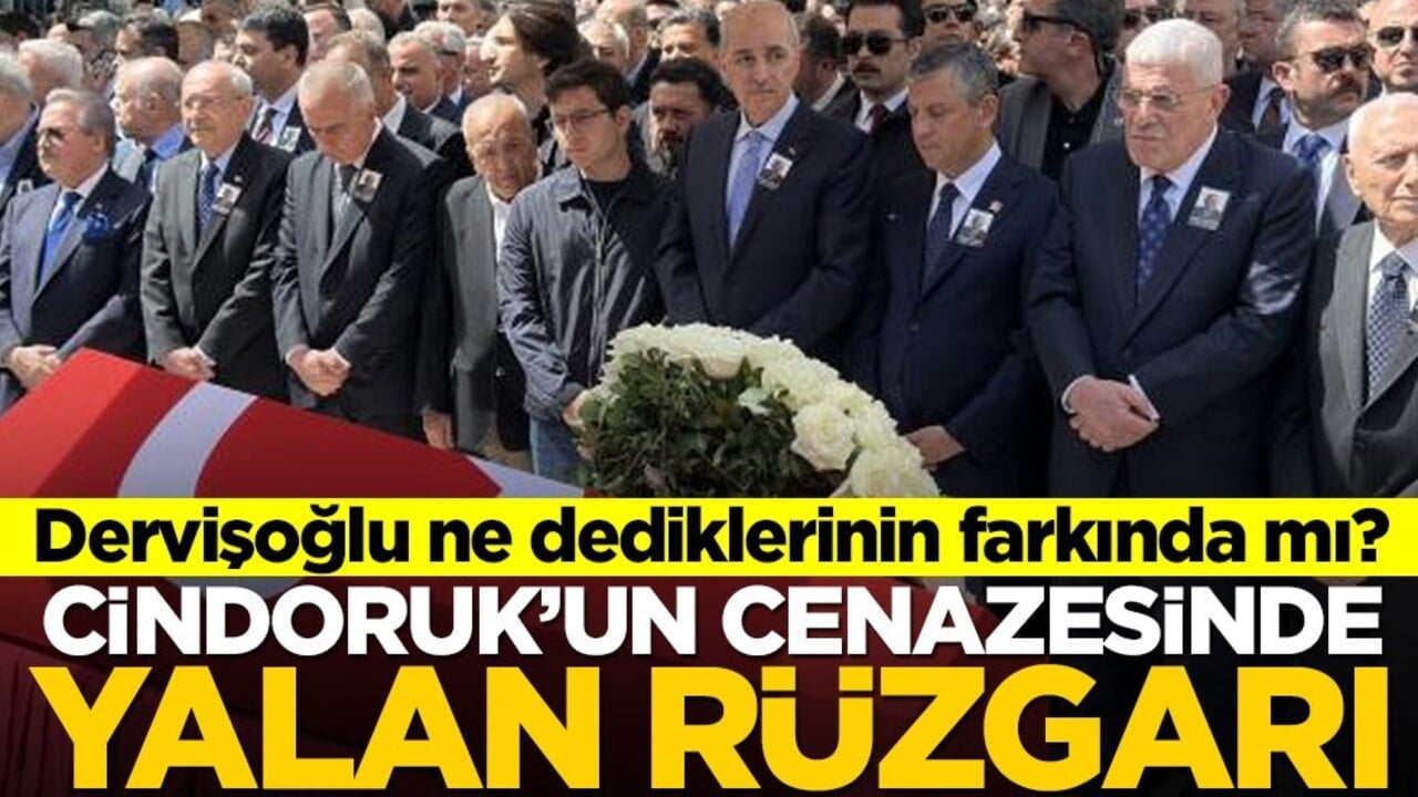 Dervişoğlu ne dediklerinin farkında mı? Cindoruk’un cenazesinde yalan rüzgarı