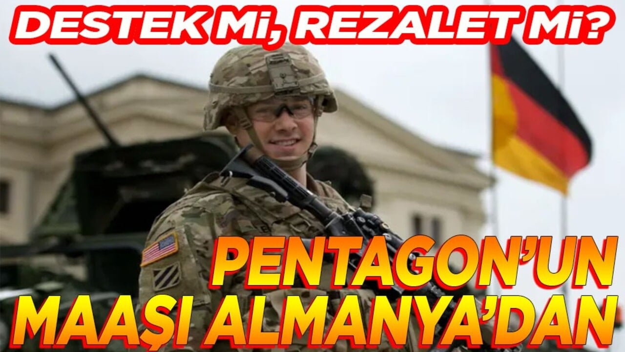 Destek mi Rezalet mi? Pentagon'un maaşı Almanya’dan