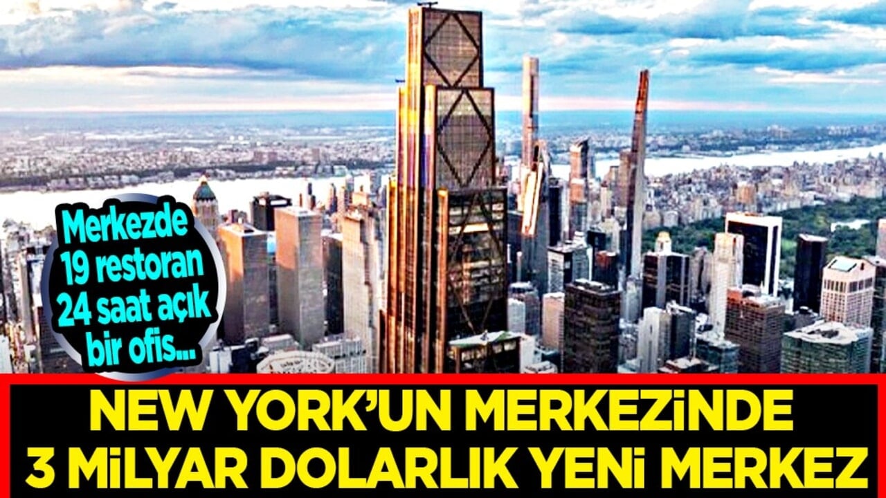 Dev banka New York'un merkezinde 3 milyar dolarlık yeni merkezini resmen açtı