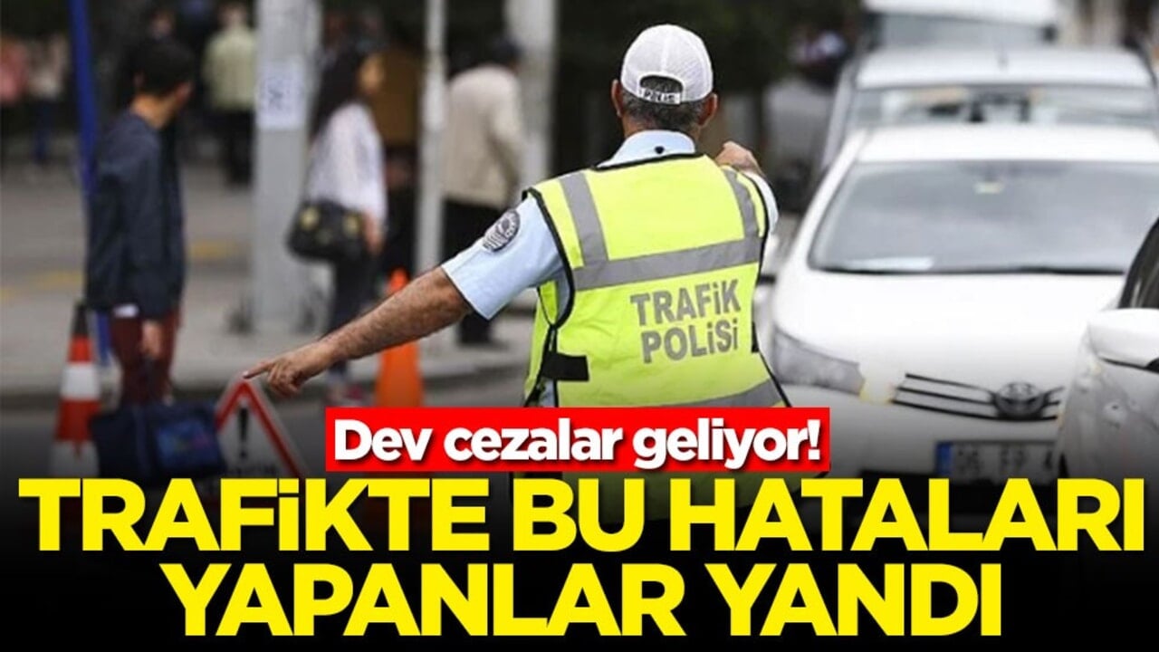Dev cezalar geliyor! Trafikte bu hataları yapanlar yandı