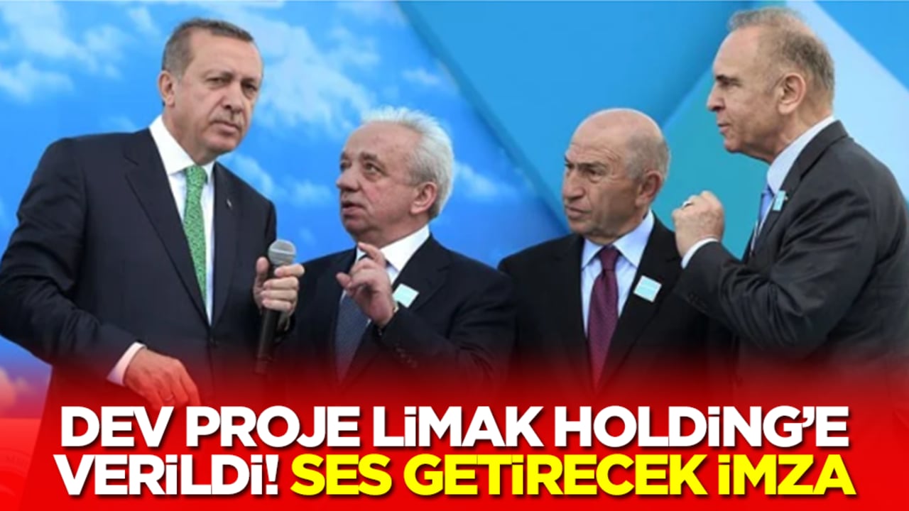 Dev proje Limak Holding'e verildi: Ses getirecek imza