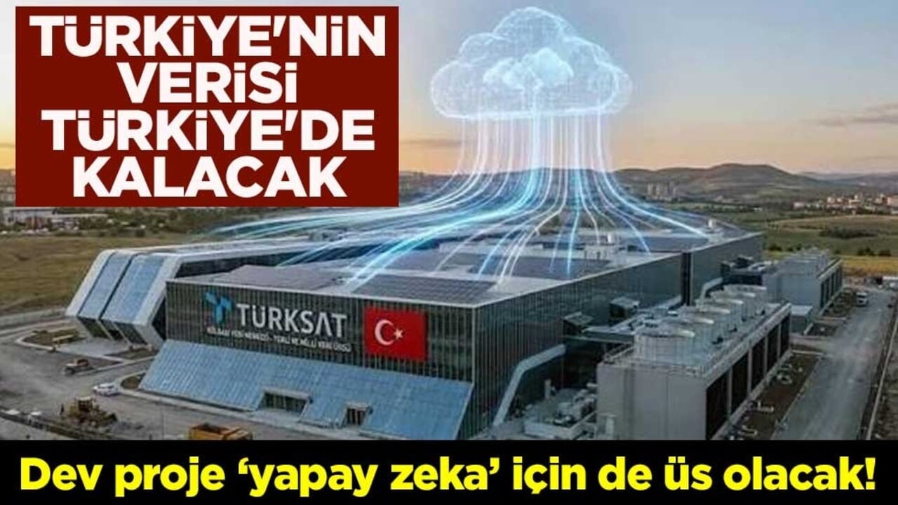 Dev proje ‘yapay zeka’ için de üs olacak! Türkiye'nin verisi Türkiye'de kalacak