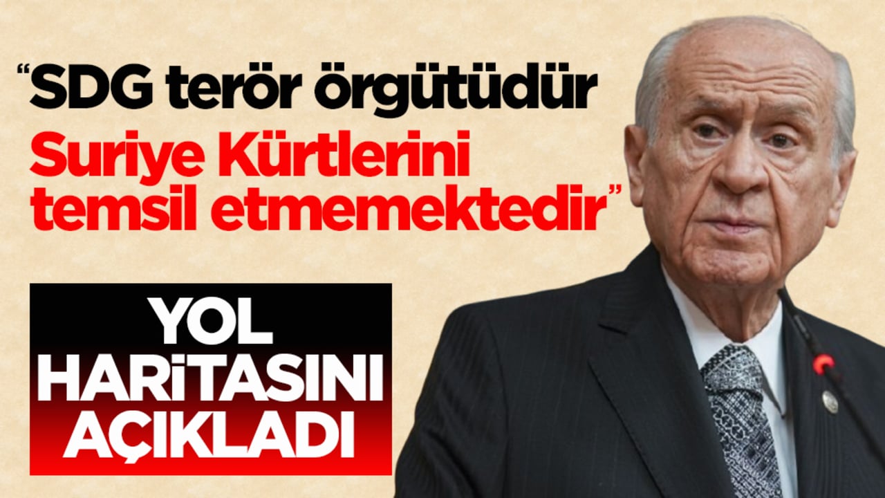 Bahçeli’den Suriye çıkışı: SDG terör örgütüdür, Suriye Kürtlerini temsil etmemektedir