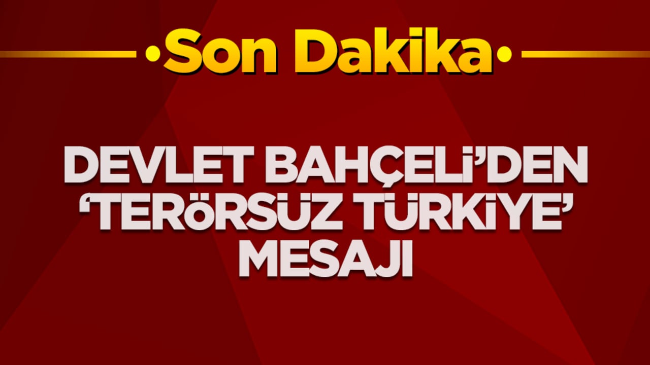 Devlet Bahçeli'den 'Terörsüz Türkiye' mesajı