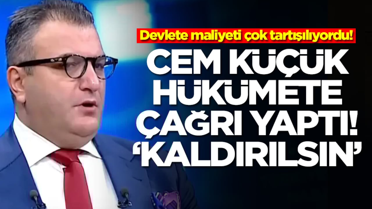 Devlete maliyeti çok tartışılıyordu! Cem Küçük hükümete çağrı yaptı: Kaldırılsın