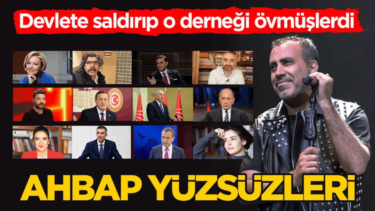 Devlete saldırıp o derneği övmüşlerdi! AHBAP yüzsüzleri
