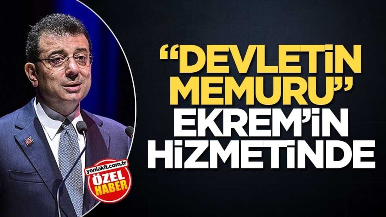 "Devletin memuru" Ekrem’in hizmetinde