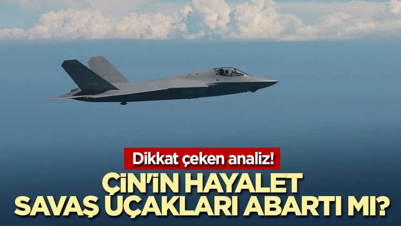 Dikkat çeken analiz! Çin'in hayalet savaş uçakları abartı mı?