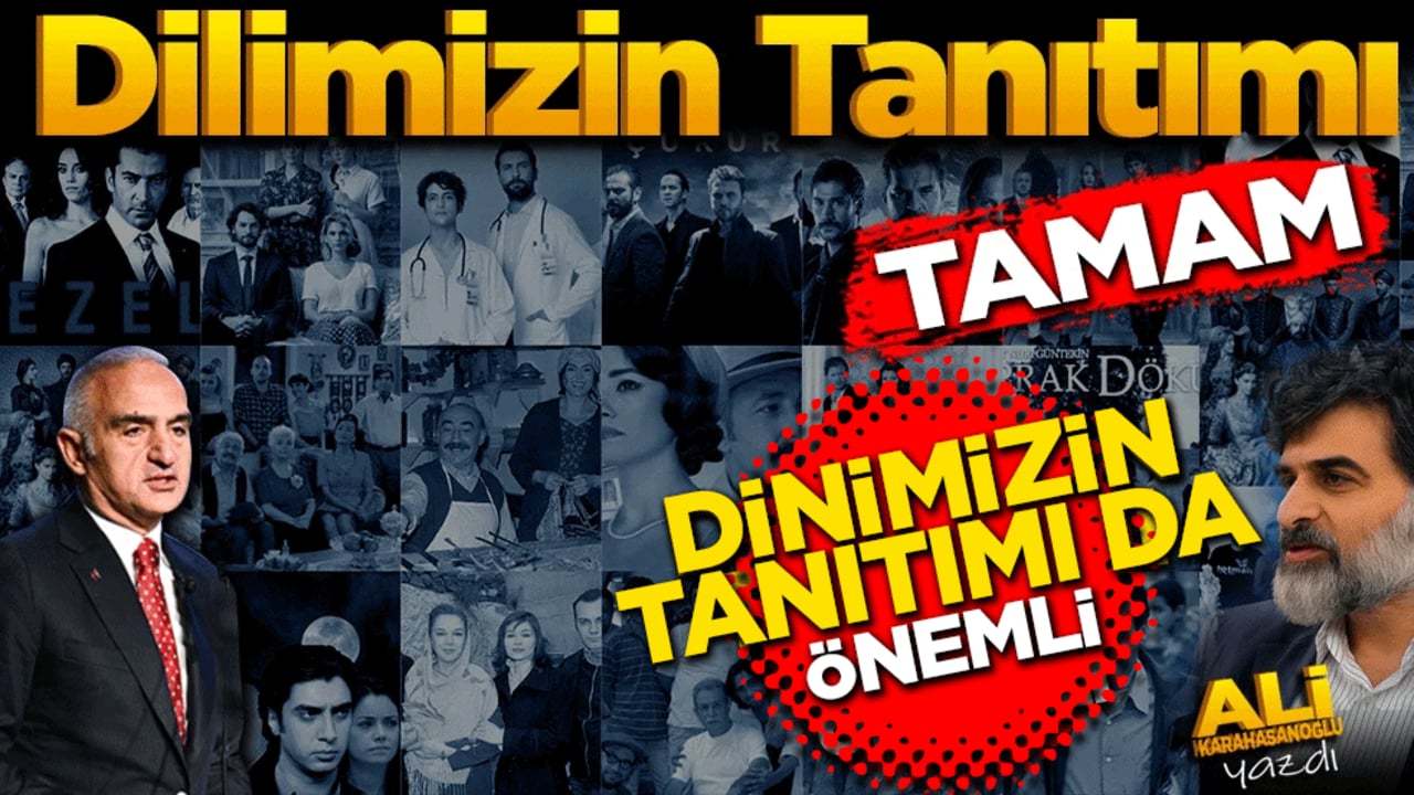 "Dilimizin tanıtımı" tamam. "Dinimizin tanıtımı" da önemli