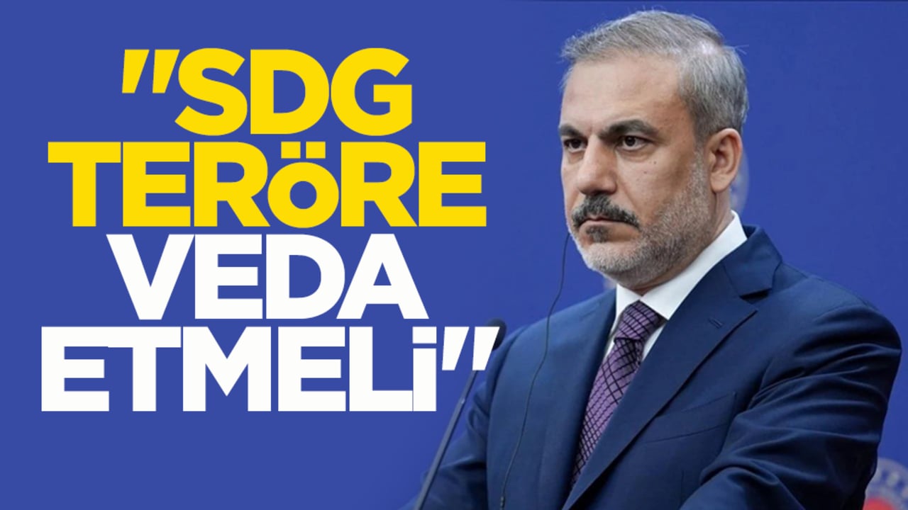Dışişleri Bakanı Hakan Fidan: SDG’nin teröre veda etmesi gerekiyor