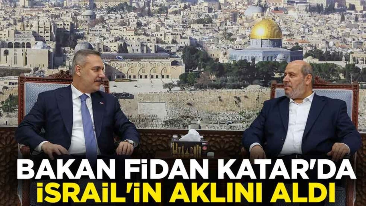 Dışişleri Bakanı Hakan Fidan'dan Katar'da İsrail'in aklını aldı