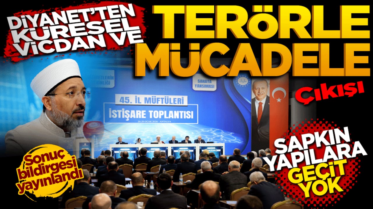 Diyanet'ten "küresel vicdan" ve "terörle mücadele" çıkışı: Sapkın yapılara geçit yok!