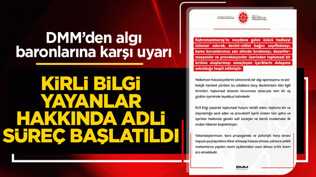 DMM’den algı baronlarına karşı uyarı: Kirli bilgi yayanlar hakkında adli süreç başlatıldı