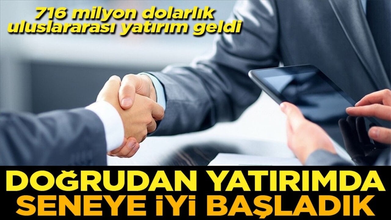 Doğrudan yatırımda seneye iyi başladık