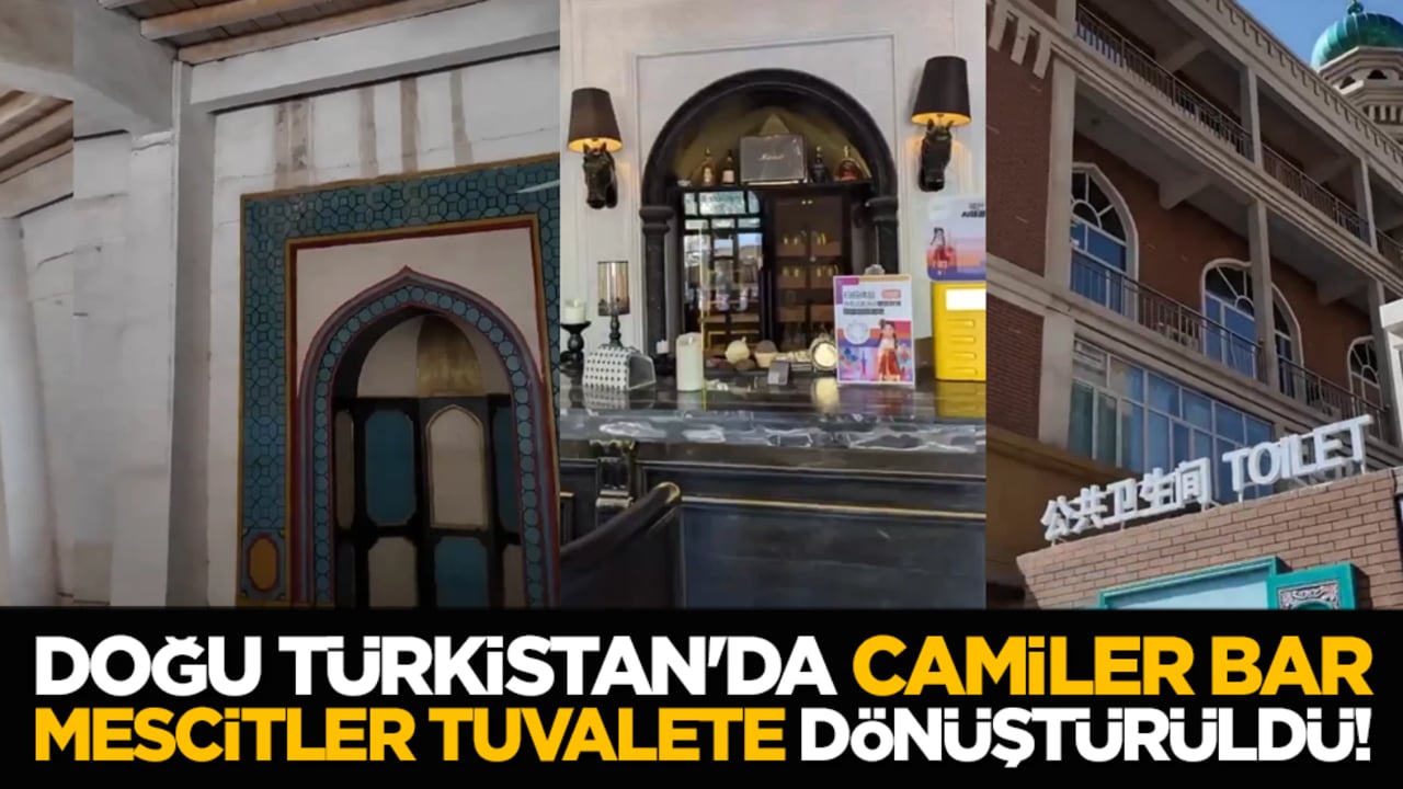 Doğu Türkistan'da camiler bar, mescitler tuvalete dönüştürüldü!