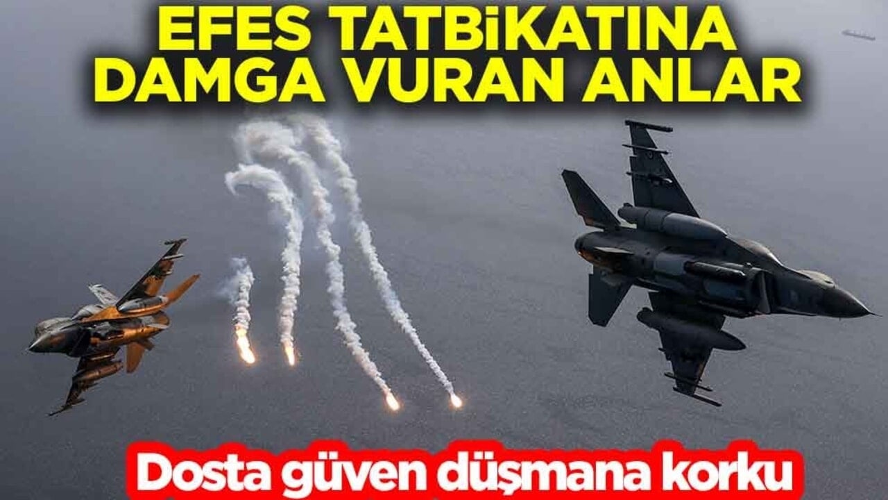 Dosta güven düşmana korku! Efes Tatbikatına damga vuran anlar