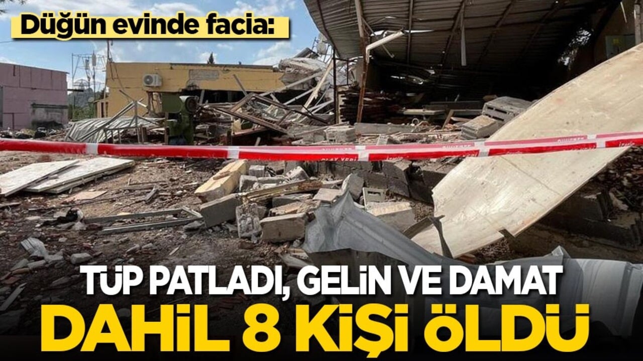 Düğün evinde facia: Tüp patladı, gelin ve damat dahil 8 kişi öldü