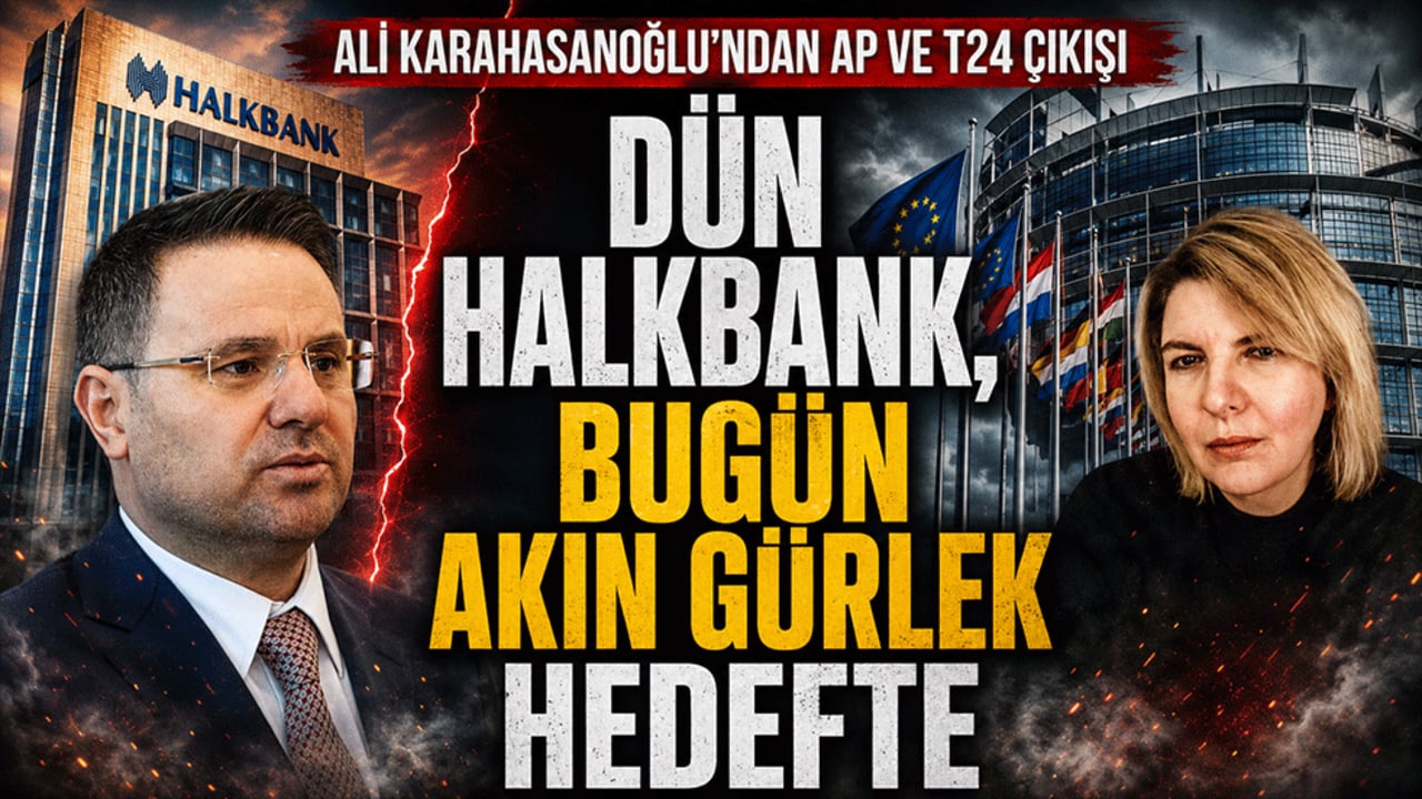 Dün Halkbank, bugün Akın Gürlek hedefte Ali Karahasanoğlu’ndan AP ve T24 çıkışı: