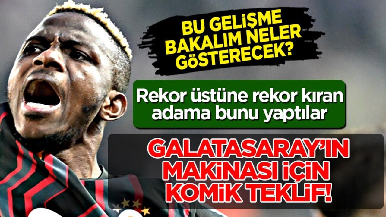 Dünya devi Osimhen için komik transfer teklifinde bulundu: Galatasaray ciddiye almadı