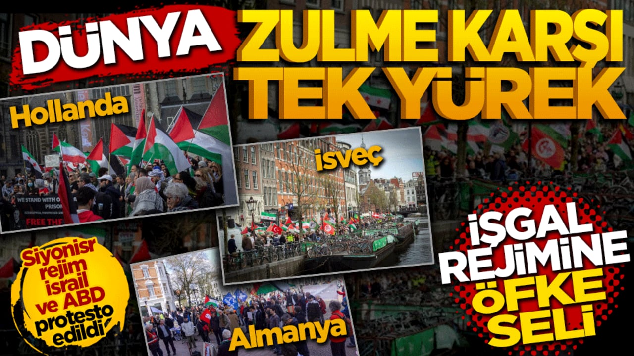 Dünya zulme karşı tek yürek oldu: İşgal rejimine öfke seli!