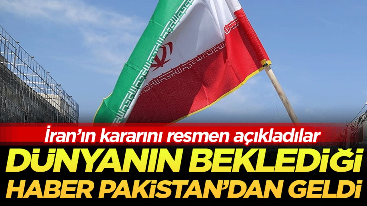 Dünyanın beklediği haber Pakistan'dan geldi! İran’ın kararını resmen açıkladılar!