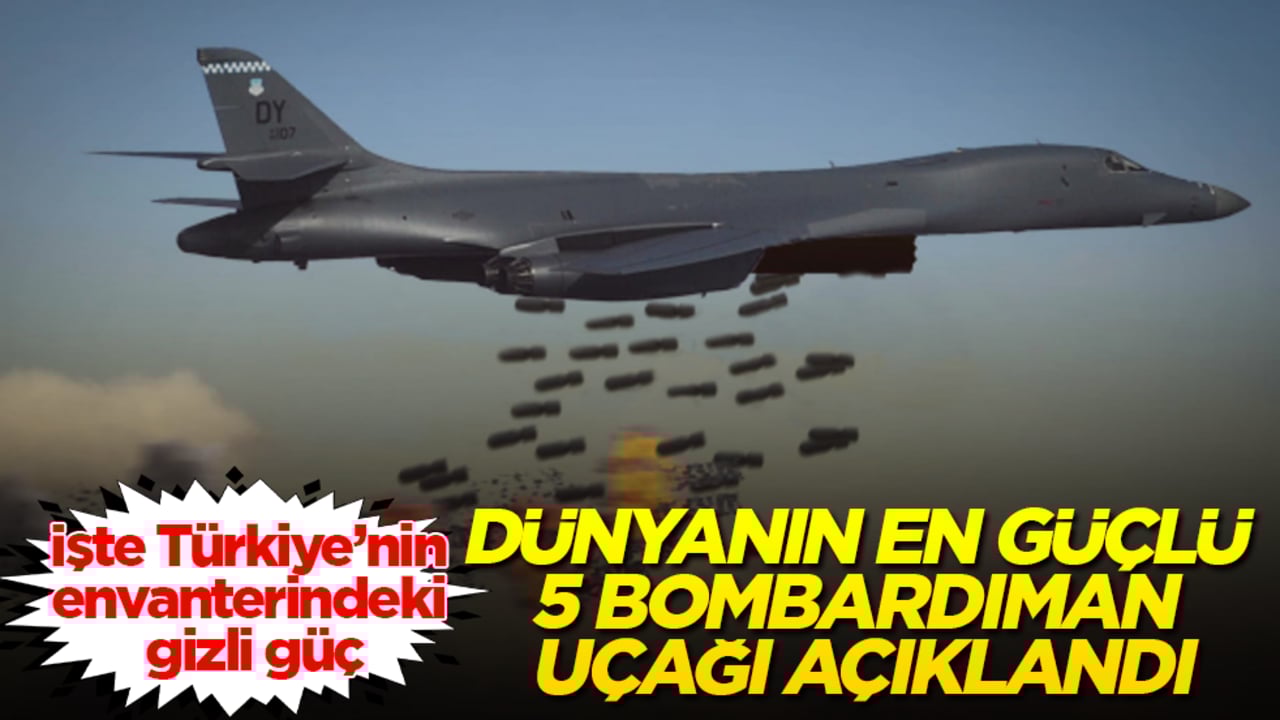 Dünyanın en güçlü 5 bombardıman uçağı açıklandı: İşte Türkiye’nin envanterindeki gizli güç