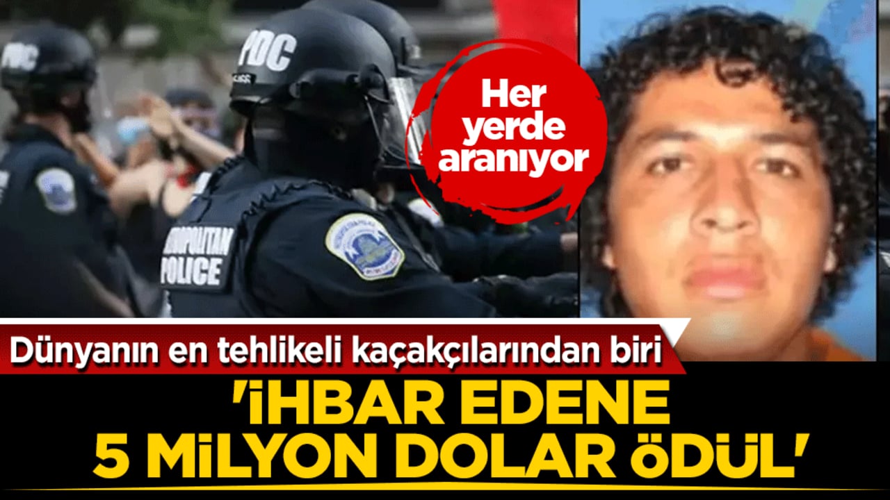 Dünyanın en tehlikeli kaçakçılarından biri: Bulup ihbar edene 5 milyon dolarlık ödül