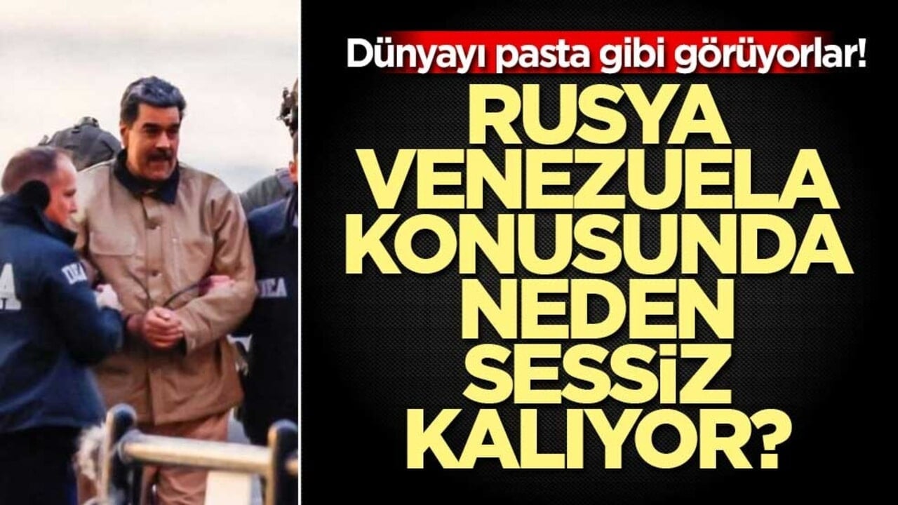 Dünyayı pasta gibi görüyorlar! Rusya, Venezuela konusunda neden sessiz kalıyor?