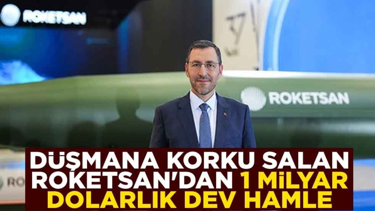 Düşmana korku salan ROKETSAN'dan 1 milyar dolarlık dev hamle