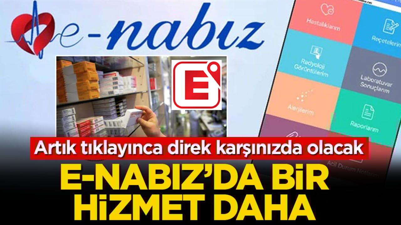 e-Nabız’da bir hizmet daha! Artık tıklayınca direk karşınızda olacak