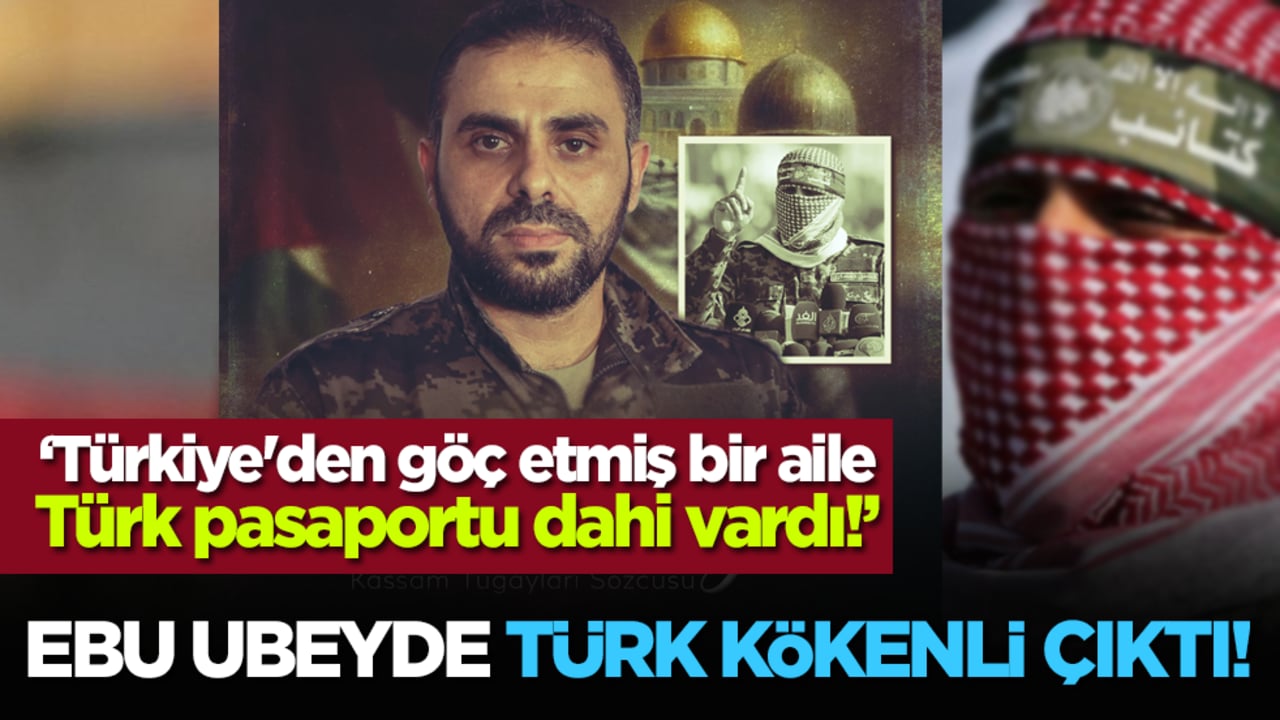 Ebu Ubeyde Türk kökenli çıktı! 'Türkiye'den göç etmiş bir aile. Türk pasaportu dahi vardı'