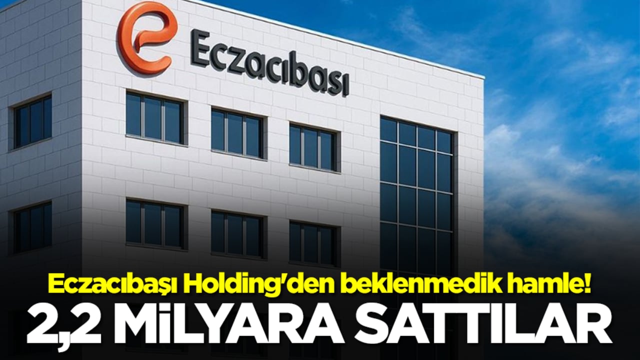 Eczacıbaşı Holding'den beklenmedik hamle! 2,2 milyara sattılar