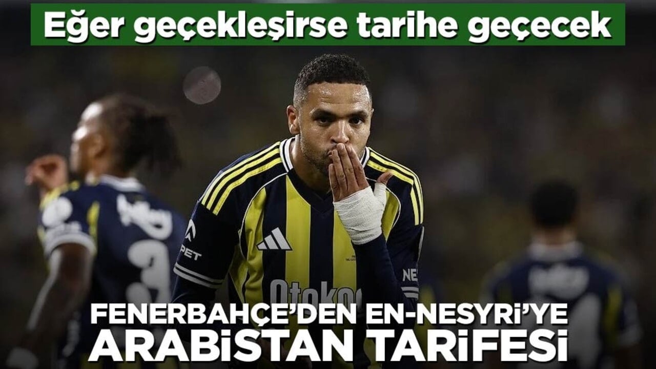 Eğer geçekleşirse tarihe geçecek! Fenerbahçe’den en-Nesyri’ye Arabistan tarifesi