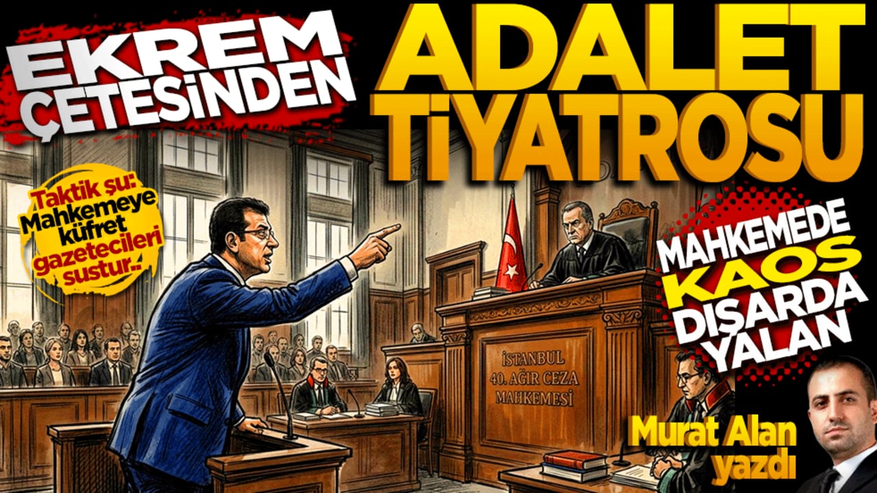 ‘Ekrem Çetesi’nden adalet tiyatrosu: Mahkemede kaos, dışarıda yalan!