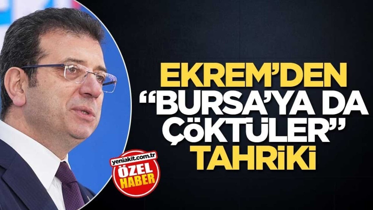 Ekrem’den "Bursa’ya da çöktüler" tahriki