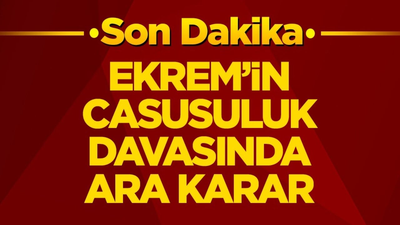 Ekrem’in “casusuluk” davasında ara karar