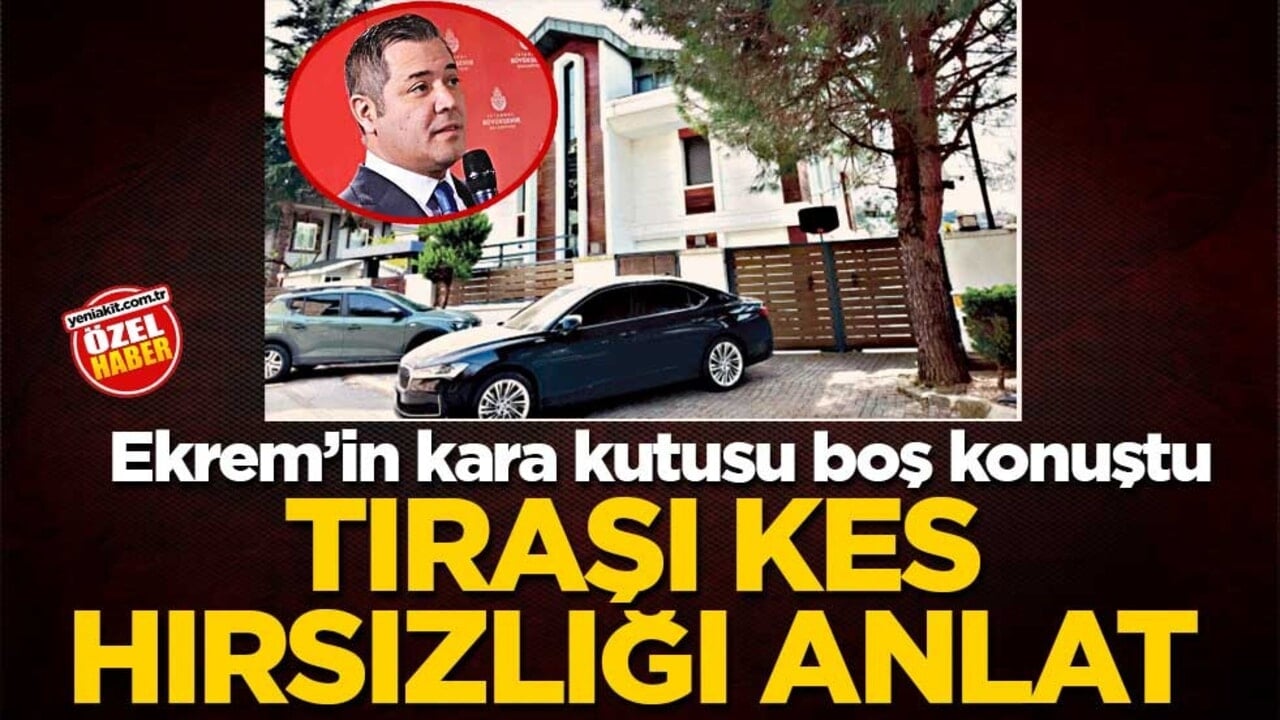 Ekrem’in kara kutusu boş konuştu! Tıraşı kes hırsızlığı anlat