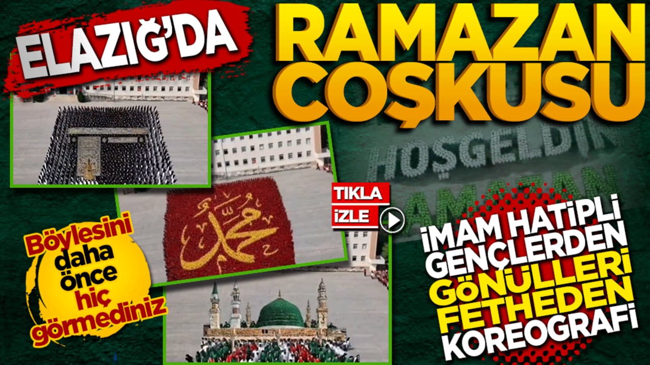 Elazığ’da Ramazan coşkusu: İmam hatipli gençlerden gönülleri fetheden koreografi