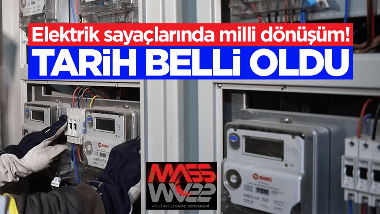 Elektrik sayaçlarında milli dönüşüm! Tarih belli oldu