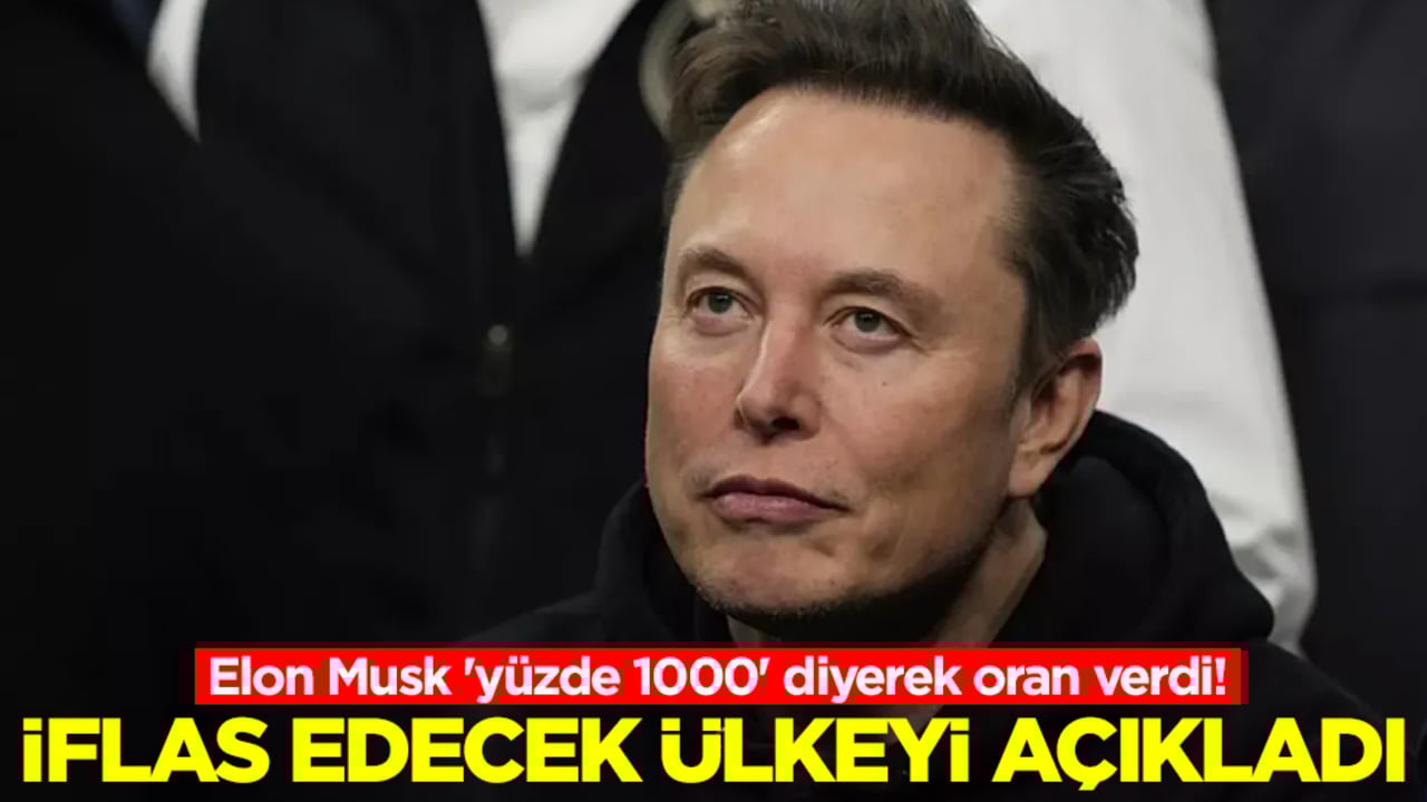 Elon Musk 'yüzde 1000' diyerek oran verdi! İflas edecek ülkeyi açıkladı